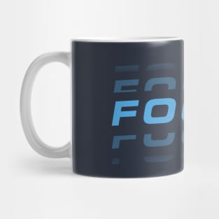 Focus - Motivational Words to Live by Mug